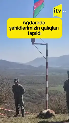 Ağdərədə şəhidlərimizin qalıqları tapıldı