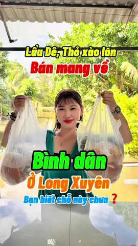 Lẩu Dê, Thỏ xào lăn bán mang về bình dân ở Long Xuyên bạn biết chỗ này chưa❓#thaodau #trending #xuhuongtiktok 