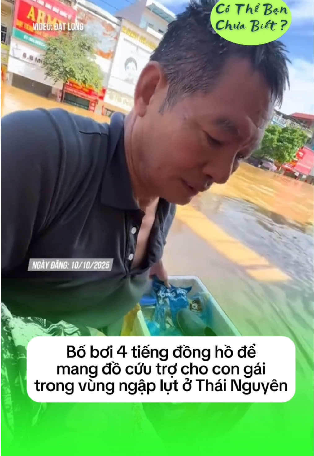 Bố bơi 4 tiếng đồng hồ để mang đồ cứu trợ cho con gái trong vùng ngập lụt ở Thái Nguyên#lũlụt #vairal #cothebanchuabiet #tinmoi 