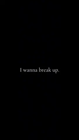 I wanna break up 🥀 #pou #meme  #trend #fyp #iwannabreakup 