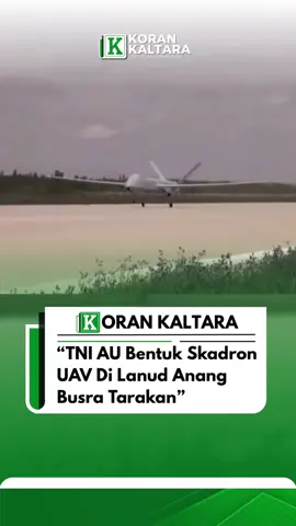 TNI Angkatan Udara menganggap Kalimantan Utara merupakan wilayah perbatasan yang sangat strategis, untuk itu TNI AU membangun Skadron UAV (Unmanned Aerial Vehicle) atau pesaway nirawak, di Lanud Anang Bustra Tarakan. “Pimpinan TNI dan juga TNI AU, menganggap perlu untuk dibangunnya Skadron UAV, yang nanti rencana tahun depan akan diresmikan di Lanut Anang Busra oleh pimpinan TNI AU. Namanya adalah Skadron 53, Nah nanti berupa drone militer, Insya Allah nanti rencana dari China Yaitu CH-4 yang diproduksi oleh China Aerospace Technic and Corporation,” terang Komandan Lanud Anang Busra Tarakan Marsma TNI Andreas A. Dhewo, Jumat (10/10/2025). Pesawat jenis CH-4 ini mampu terbang dengan range sejauh kurang lebih 5000 km, dan mampu di udara 30 sampai 40 jam. Selain itu, juga dapat dipersenjatai. Jadi bisa membawa misil atau rudal ataupun bom. Ini tentunya akan sangat strategis. Kita bisa membantu pengamatan melalui udara untuk mengidentifikasi, dan juga mencegah penyelurupan-penyelurupan di wilayah Kalimantan Utara. Baca Selengkapnya di Korankaltara.com