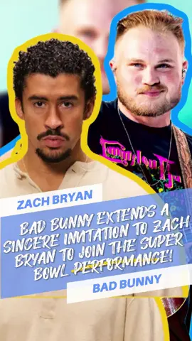 Bad Bunny extends a sincere invitation to Zach Bryan to join the Super Bowl performance!#celebrity #fyp #usa #foryou #celebrities #us #zachbryan #badbunny 