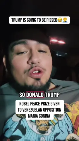 To all the trolls in the comment section no I’m not saying she should have one. I am not for her getting it, but Donald Trump is going to have a few words about this. ##nobelpeaceprize##nobelprize##trump##venezuela🇻🇪##breakingnews##politics##foryoupage##breakingnews##trump##funny##fyp##conservativesoftiktok##globalnews##greenscreenvideo##viral##viral