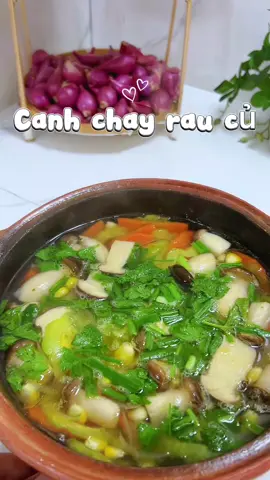 Canh chay rau củ#vaobepcungtiktok #monngonmoingay #nauancungtiktok 