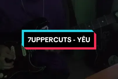 7UPPERCUTS - YÊU ( guitar cover ) #xh #TikTokAwardsVN #guitarcover 