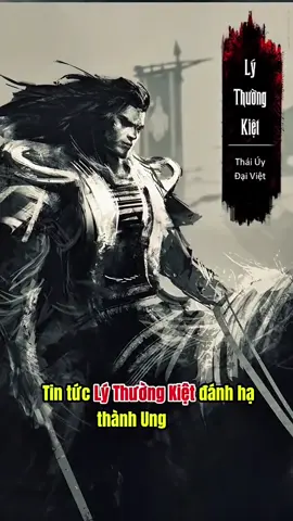 Lý Thường Kiệt - Cơn ác mộng kinh thiên của nhà Tống 🥰🇻🇳#xuhuong #lịchsửviệtnam #