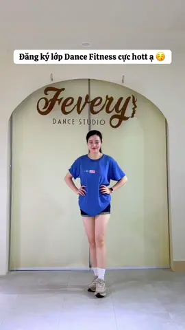 Lớp cơ bản cho người mới bắt đầu đó ạ 😚 Đăng ký ngay thôi các chị ơii #fitnessdance #zumba #feverydancestudio #feveryzumba 