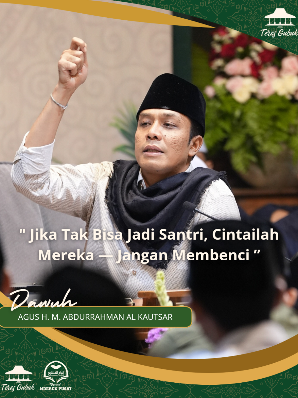Dalam perjalanan hidup, tidak semua orang diberi kesempatan menjadi santri, mengaji dengan kyai, atau tinggal di pesantren. Namun, setiap hati tetap bisa mencintai ilmu dan ahlinya. Karena mencintai mereka termasuk tanda cinta kepada Allah dan Rasul-Nya. قال أبو الدرداء رضي الله عنه: 