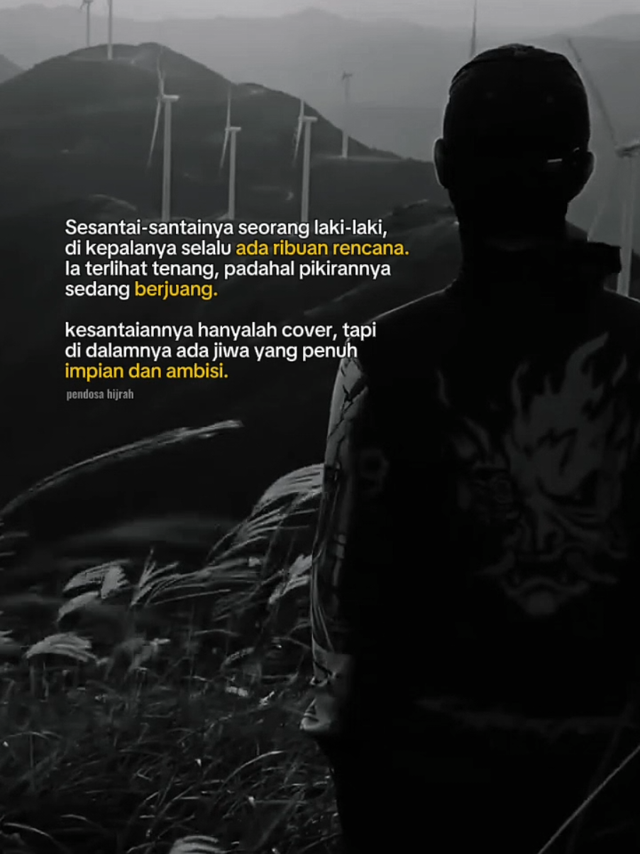 Kadang diamnya laki-laki bukan karena tak peduli, tapi karena sedang merencanakan banyak hal untuk masa depannya.