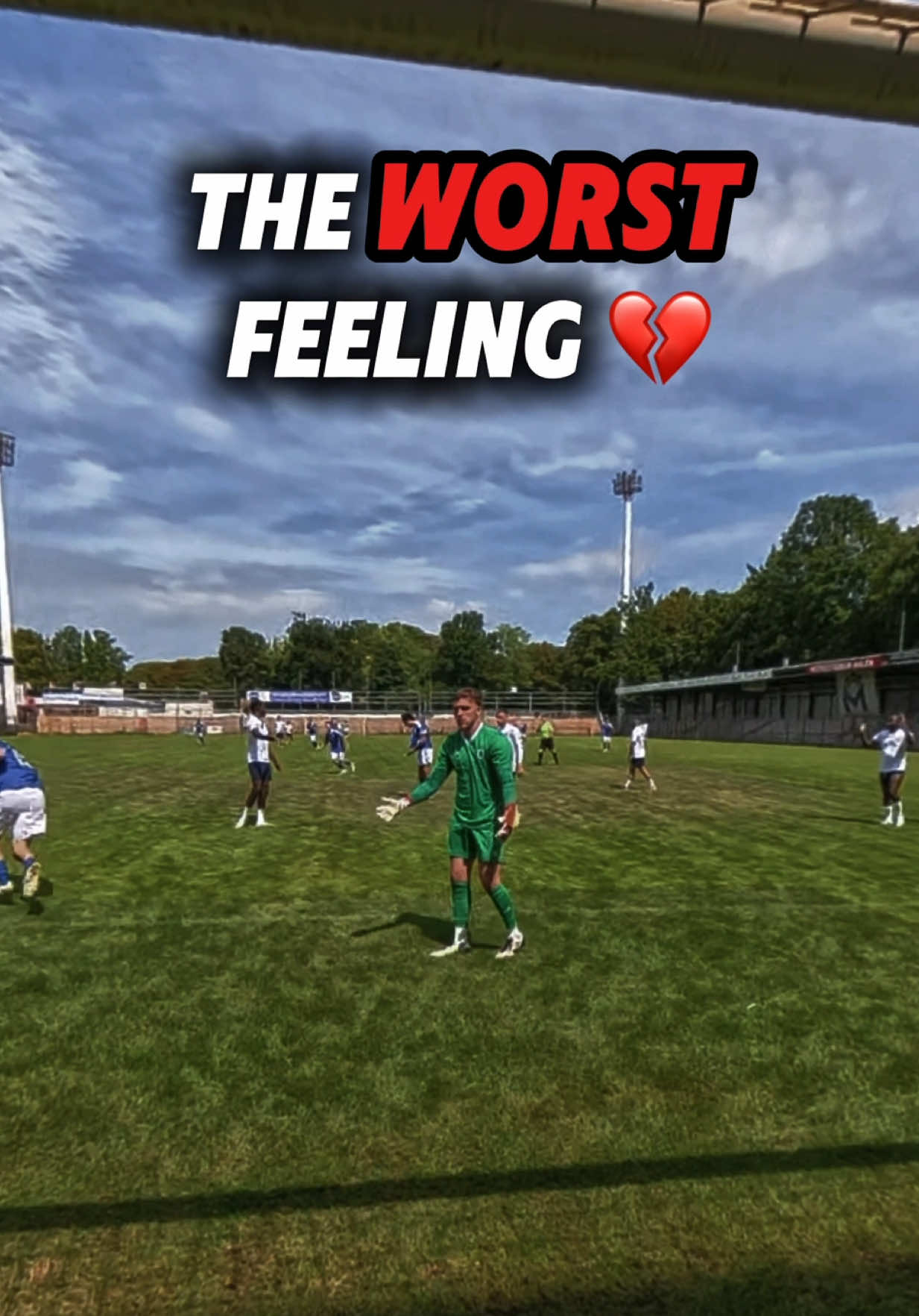 The worst feeling 💔 #footballtiktok #soccertiktok #fyp #trending #goalkeeper 