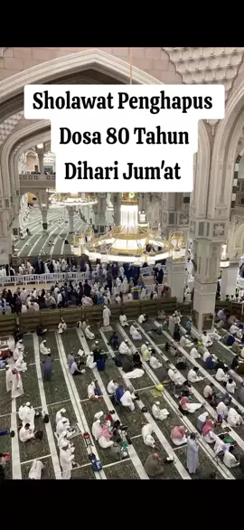 Sholawat Penghapus Dosa 80 Tahun Dihari Jum'at#sholawatpenghapusdosa80tahundiharijumat  #sholawat #harijumat  #fyp 