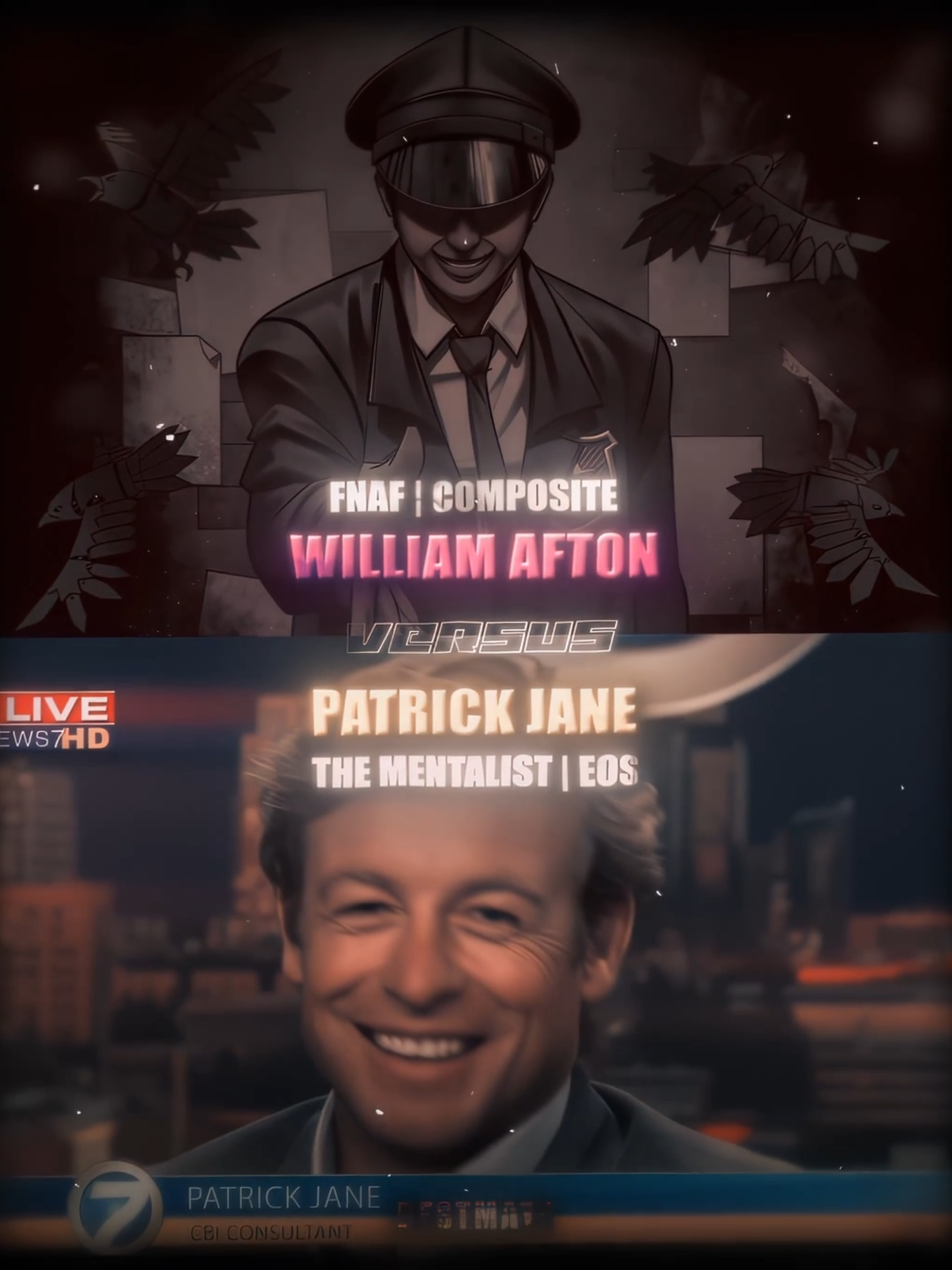 William Afton (Comp) Vs Patrick Jane (EOS) | Five Nights at Freddy's Vs The Mentalist | #edit #vsedit #fnaf #williamafton #vs #thementalist #patrickjane #scd #outsmarting #smartcharacters #fyp