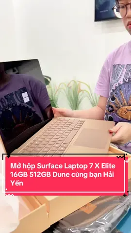 Mở hộp Surface Laptop 7 X Elite 16GB 512GB Dune cùng bạn Hải Yến #surfacehcm #surfacelaptop7 #surface #laptop7 #dune  @Surface Cũ HCM  @Tymo.vn  @Surface Cũ Hà Nội 