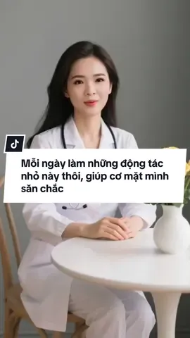 Mỗi ngày làm nhũng động tác này thì giúp cơ mặt săn chắc giảm chảy xệ##bstrang #suckhoe #khoedep #phunu 