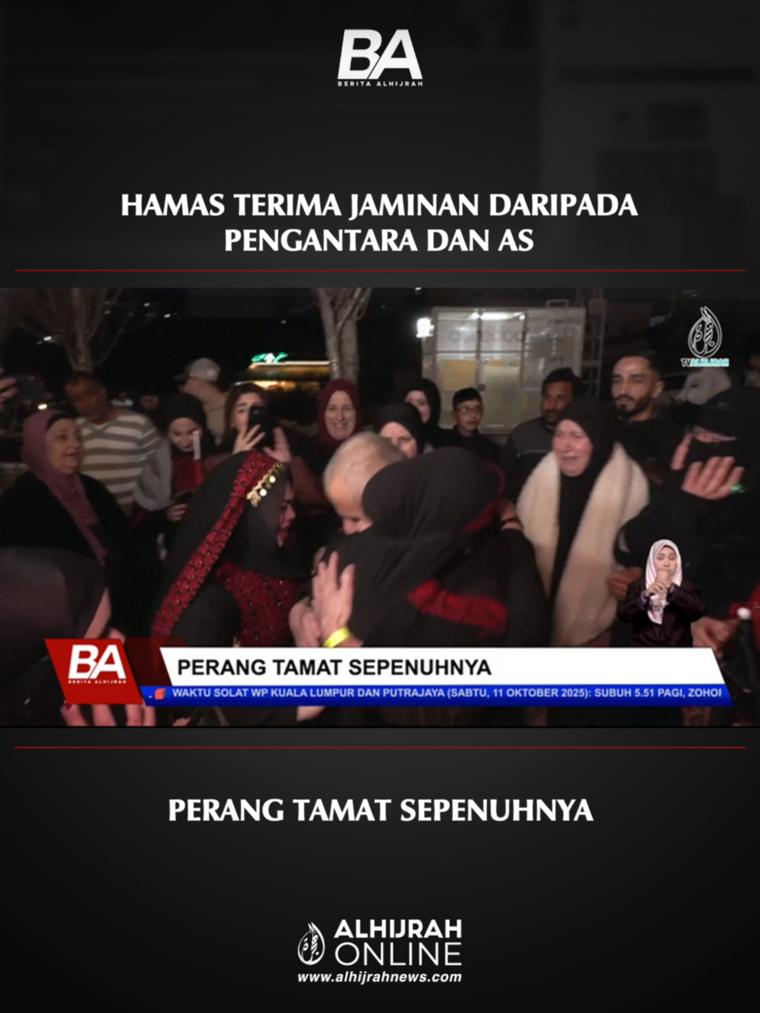 Hamas menyatakan telah menerima jaminan daripada perantara dan Amerika Syarikat (AS) bahawa perang Israel di semenanjung Gaza telah 