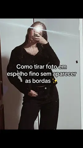 Oi Amigas!hoje eu vim ensinar a   vocês como tirar foto em espelho fino e com borda pra não aparecer as bordas ✨💕