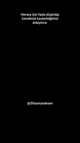 Fazla düşünmek sağlığa zararlıdır                                            #fyppppppppppppppppppppppp #fypシ゚ #edit #kesfet #viraltiktok 