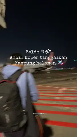 Merantau solusinya ✈️ #fypanakrantau #pejuangkeluarga #perantau #tiktokviral #fypシ゚ 