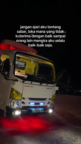 Sabar ngasi wareg😩.              #sadvibes #pedih #soundviral #trending #trukmaniaindonesia 