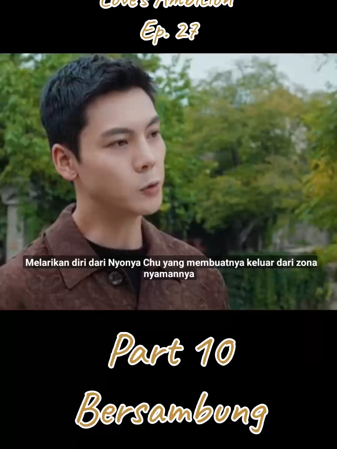 Love Ambition Episode 27 Sub Indo Part 10 Bersambung