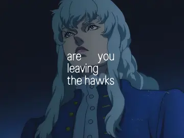 Are you leaving the hawks #berserk #berserkanime #berserkedit #guts #gutsberserk 