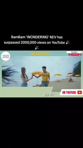 หลังจากปล่อย MV ประมาณ 3 ชั่วโมง 1ล้านวิวแรกในยูทูปมาแล้วค่ะ ต่อมา 2 ล้านวิวเร็วมากเข้าสู่ล้านที่ 3 #WONDERING #HOMETOWN #BamBam #NYCHAA 