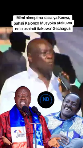 'Mimi nimepima siasa ya Kenya, pahali Kalonzo Musyoka atakuwa ndio ushindi itakuwa' Gachagua