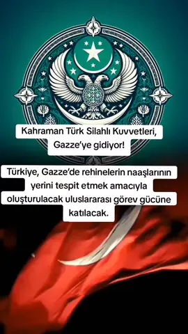 Kahraman Türk Silahlı Kuvvetleri, Gazze’ye gidiyor! Türkiye, Gazze’de rehinelerin naaşlarının yerini tespit etmek amacıyla oluşturulacak uluslararası görev gücüne katılacak. #sondakika #türkiye🇹🇷 #gazza #türkordusu #keşfet 