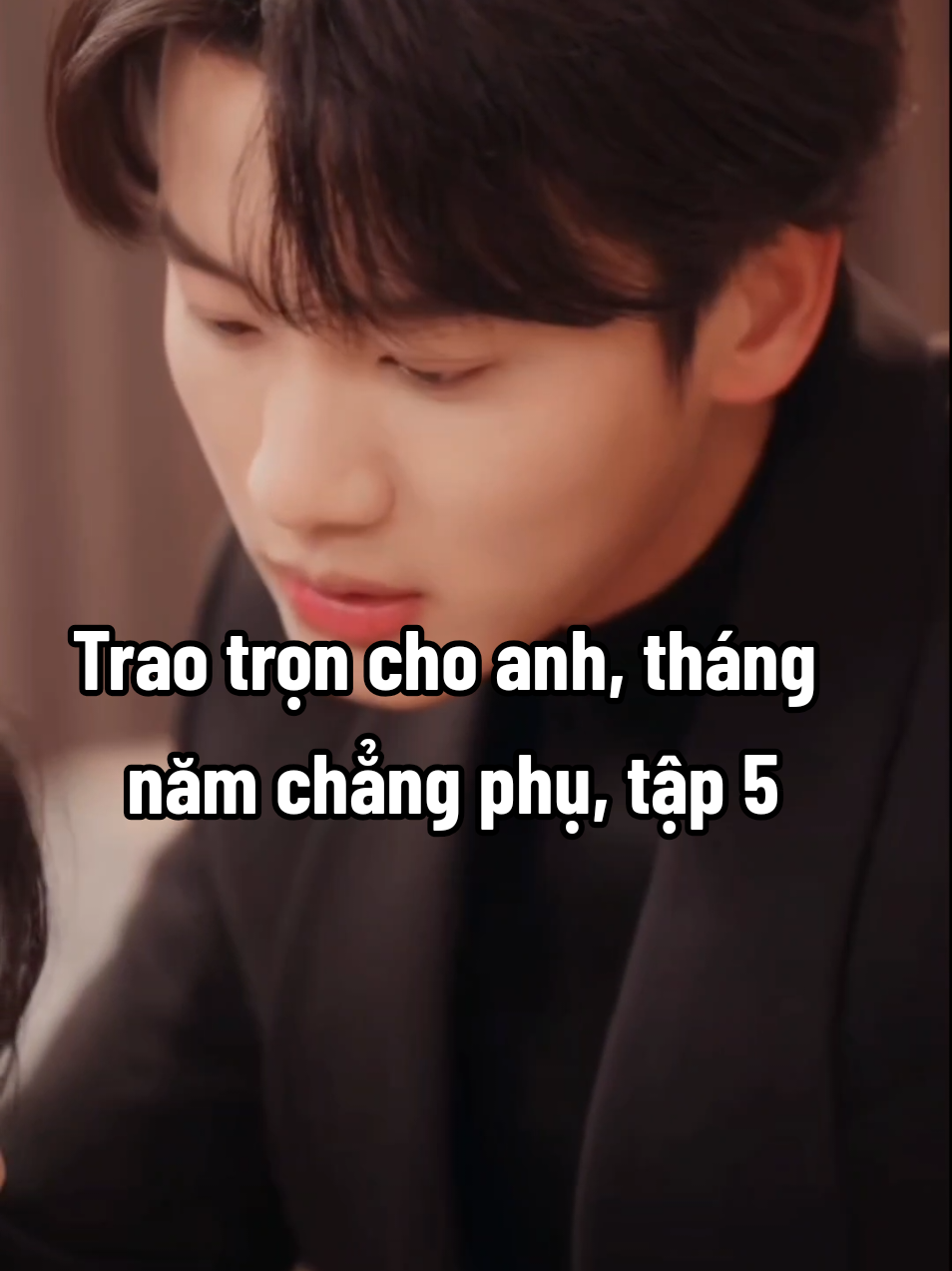 TRAO TRỌN CHO ANH, THÁNG NĂM CHẲNG PHỤ, TẬP 5 Lý Tử Kiệt x Giả Dực Tuyên  Đấy, mồm thì mắng chị té khói, nhưng ai đụng zô chị là anh trụng. Chị gọi ck ơi phát, bảo lạnh phát hết nỡ hành chị luôn. To mồm bảo chị đừng khiêu chiến giới hạn của mình mà nghe người ta đòi truy cứu chị nhảy zô liền. Còn chị, tui nói rồi, chị đâu có hiền đâu. Tui thích haha #thinhhanh #xuhuong #phimhaymoingay #phimmoi #phimhay 