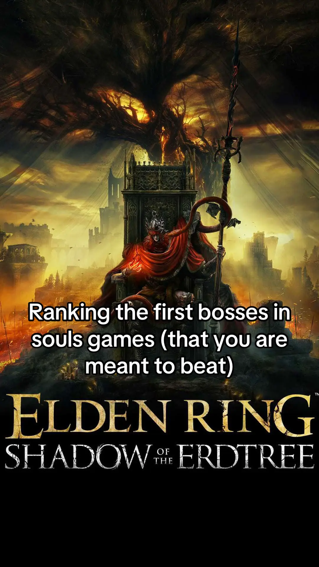 Nightreign is not on here because it doesn’t have a set first boss fight #fyp #darksouls #darksouls3 #eldenring #bloodborne 