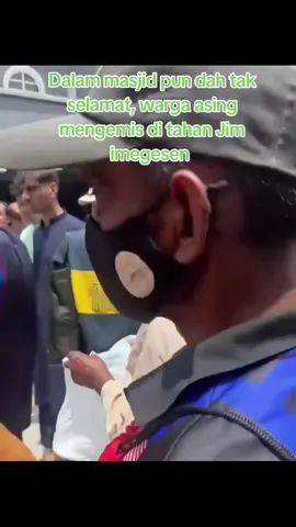 Warga asing semakin berani mengemis di depan masjid di gempur pihak berkuasa Jim imegesen bantras pati perbagai kesalahan #trandingtiktok #trandingnewsmalaysia #viralvideo #jim #imigresen 