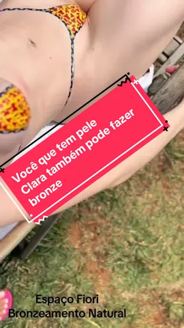 Você que tem a pele clara também pode fazer bronze . E so procurar uma profissional experiente. #marquinhadefita #espacofioribrom #sol #biquinidefita #verao  