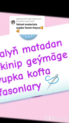 @gulkamar473 adlı kullanıcıya yanıt veriliyor Günde tazeje üýtgeşik fasonlar gormek isleseniz bize gosulyn🥰🥰🥰 #lebap🧿mary🧿daşoguz🧿balkan🧿ahal #turkmenfason #turkmenmoda #yupkakofta #2025 