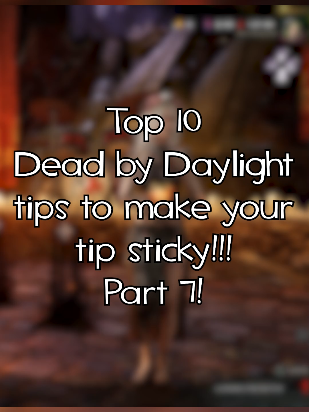 Top 10 Dead by Daylight tips to make your tips sticky - Part 7 #fiverquidnews #stickytips #fyp #tips #tricks #deadbydaylight #dbd #dbdtok