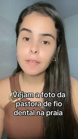 Vejam a foto da pastora de fio dental na praia #pastora #fy #meudeus #praia 