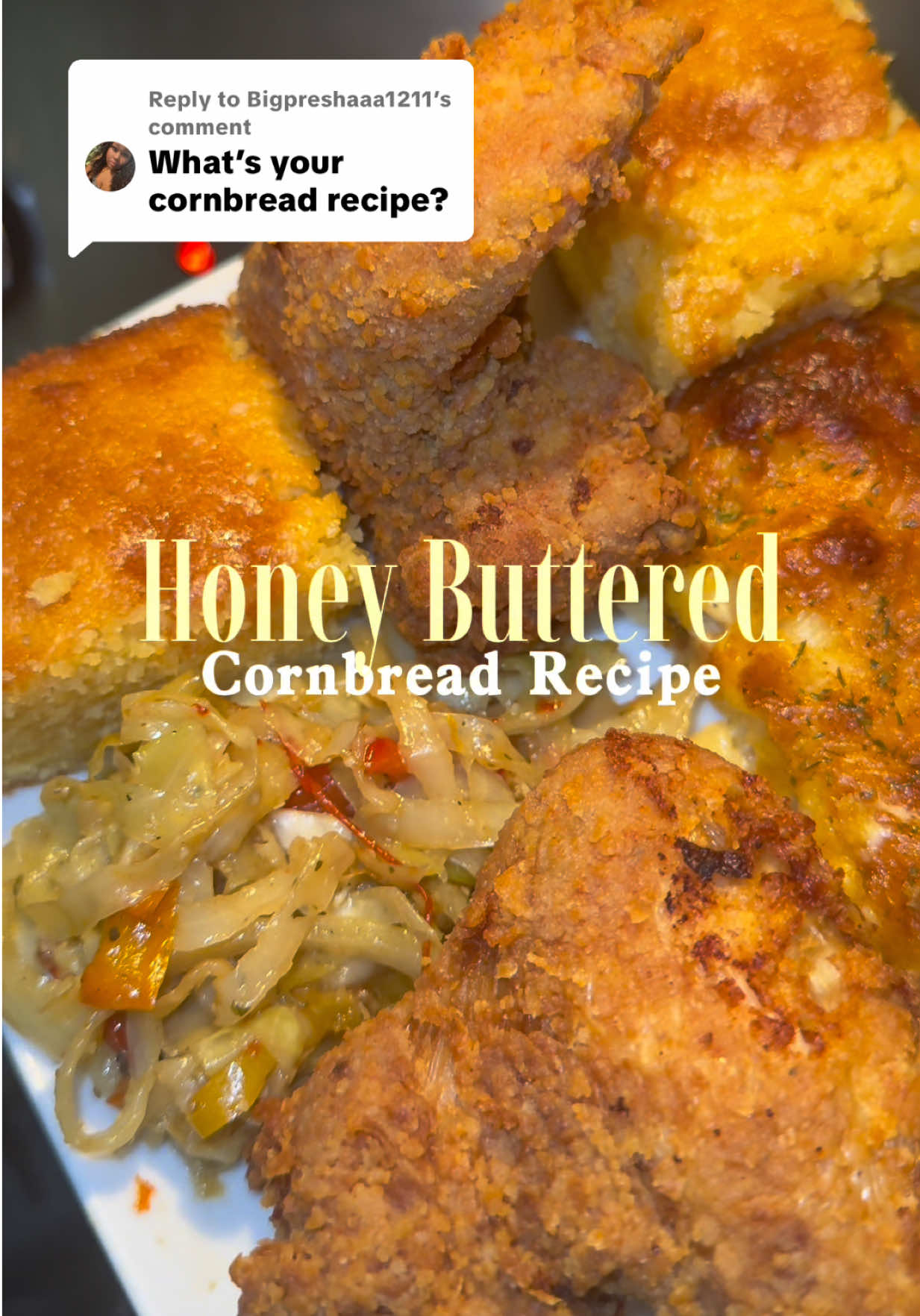 Replying to @Bigpreshaaa1211 I’ve been making my cornbread the @Kimmy’s Kreations way for 3 years now and never looked back since hunni 😮‍💨🤏🏾 •1 1/2 cup yellow cornmeal (self rising. If you dont have self rising, add 1 tablespoon of baking powder) •1 1/2 cup All purpose flour •1 or 11/2 cup sugar •2 sticks melted salted butter •1 1/4 cup whole milk •3 large eggs •Honey (add as much as you’d like!)  •Vanilla bean gel or extract Bake in oven on 350 for 25 minutes or until a toothpick entered into the center comes out clean! (I baked until golden brown on the top; 40 mins) Top with butter & honey 🔥 #fyp #trending #cooking #cornbread #thanksgiving  