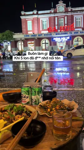 Mời cả tiktok lên Ga Huế nhậu cùng tui nghe, mồi ngon bia ngọt lại thiếu mỗi bạn hiền🤭#nhậu #gahue #say #tren #tamtrang 