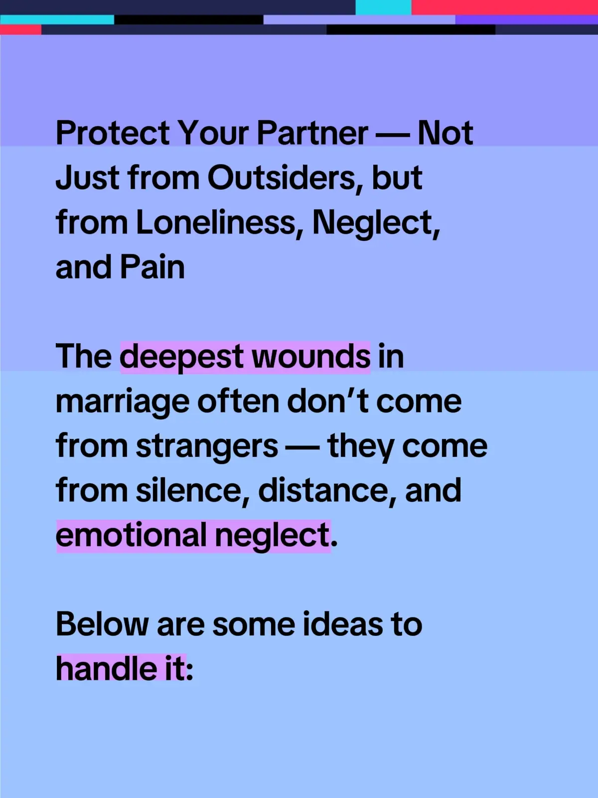 Marriage is more than a public commitment — it’s a sacred responsibility. Protecting your spouse doesn’t only mean defending them from external harm or gossip; it also means guarding their heart from the silent hurts that can come from within the relationship. The deepest wounds in marriage often don’t come from strangers — they come from silence, distance, and emotional neglect. Real protection is about creating a safe space where your partner feels seen, valued, and emotionally covered, no matter what storms life brings. 1. Emotional protection matters more than physical defense. It’s easy to stand up for your spouse when outsiders insult them, but it’s harder to notice when your own words cause emotional cuts. Protecting your partner means guarding their heart with kindness, even when you disagree. Love shouldn’t make your partner flinch — it should make them feel safe to be themselves. 2. Loneliness inside marriage is one of the greatest pains. You can share a bed and still feel miles apart emotionally. True protection means showing up — listening, checking in, and being emotionally present. Don’t let routine replace connection. Ask how they’re really doing, not just what they’re doing. Presence heals where silence isolates. 3. Protect them from neglect by being intentional. Neglect doesn’t happen suddenly; it creeps in when busyness replaces attention. Protect your spouse by giving them your time, your touch, your eyes, and your heart. Make them feel prioritized even in your busiest seasons. Love fades not because of absence, but because of forgetfulness. 4. Cover them in prayer and positive words. Words can either build or break a soul. Speak life over your partner daily — affirm them, encourage them, and pray for their strength. When life’s pressures weigh them down, your words should be the safe place that lifts them up. Protection is spiritual as much as it is emotional. 5. Never expose your partner’s weaknesses to outsiders. Protecting your spouse also means keeping their struggles private. Don’t turn your marital frustrations into public discussions or social media complaints. What you say about your partner when they’re not around reveals the kind of protector you are. Honor them even in their absence. 6. Protect them from emotional starvation. Every heart needs affection, reassurance, and attention to survive. Don’t let your partner beg for the love you promised to give freely. Check in emotionally — hold them, compliment them, and remind them that they matter. A marriage that feeds the heart will rarely go hungry for connection. 7. Guard them from pain caused by harsh words. Sometimes, we hurt our partners not through actions, but through careless words. Protecting your spouse means controlling your tone even in anger. Words spoken in the heat of the moment can leave scars that last for years. Choose peace over pride, and empathy over ego. 8. Stand with them during their silent battles. Many people carry invisible struggles — stress, trauma, or self-doubt. Protecting your spouse means standing by them even when you don’t fully understand their pain. Be their comfort, not their critic. Sometimes, your quiet support says more than any advice ever could. 9. Protect their dreams, not just their feelings. A true partner supports not only who you are today but who you’re becoming. Celebrate their ambitions, even when they seem far away. Don’t crush their dreams with criticism — nurture them with belief. When you protect their purpose, you strengthen the bond that unites your souls. 10. Be their safe place — not their battlefield. Marriage should feel like home — a refuge, not a war zone. Protect your partner by making your relationship a place of rest, not stress. Let them find peace in your presence, comfort in your words, and love in your touch. When both partners protect each other’s hearts, the marriage becomes  unbreakable. #marriedlife #sacrifice #relationshiptalks2025 #hope #trend 