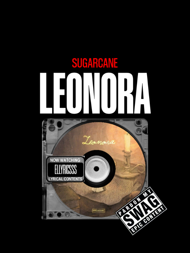Leonora | #sugarcane #ellyricsss #lyrics #fyp #music 