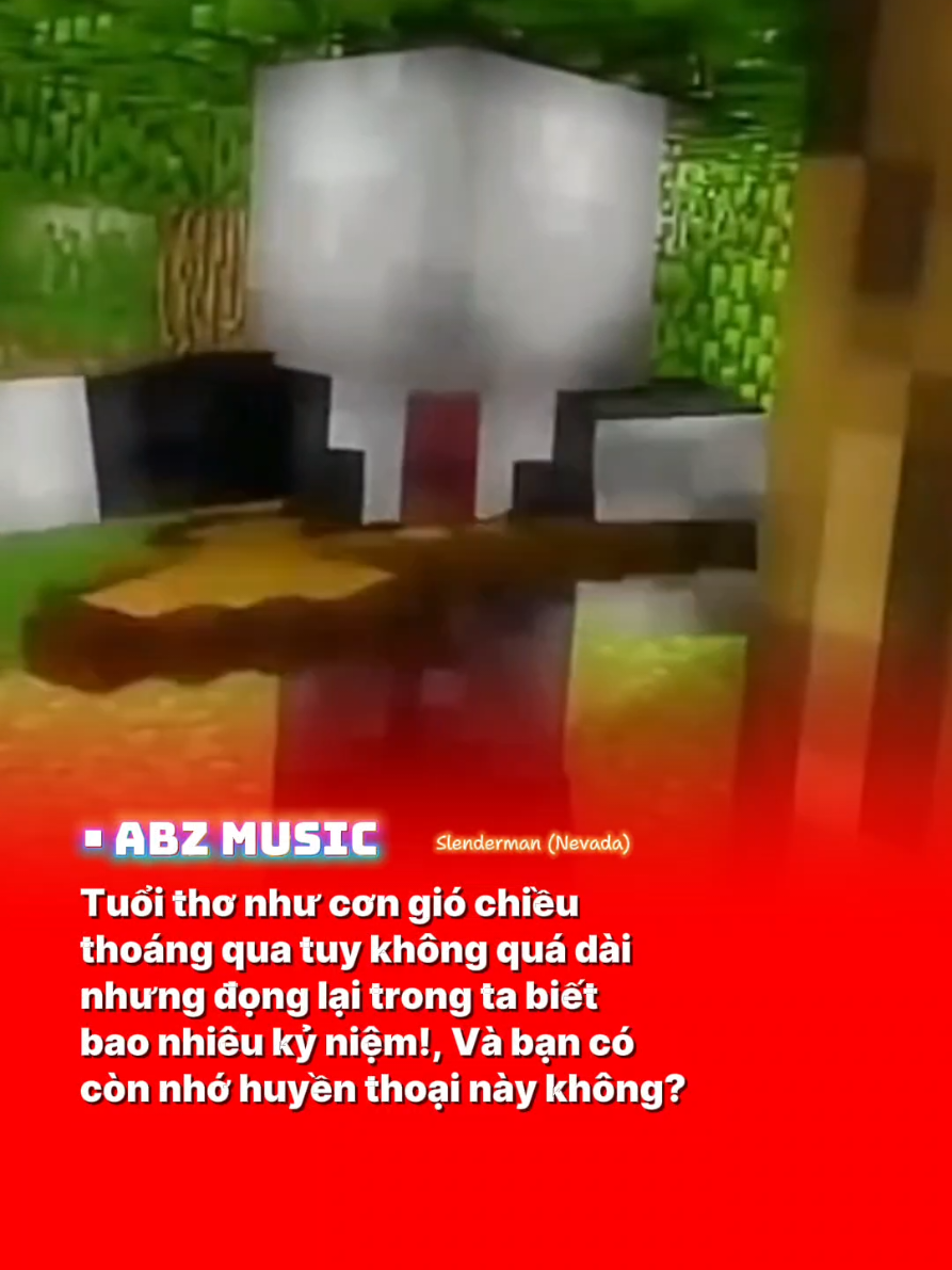 Bạn còn nhớ chứ? #slenderman #nevada #tiktokgiaitri #musiconteam🎶 #abz08🎶🎸 