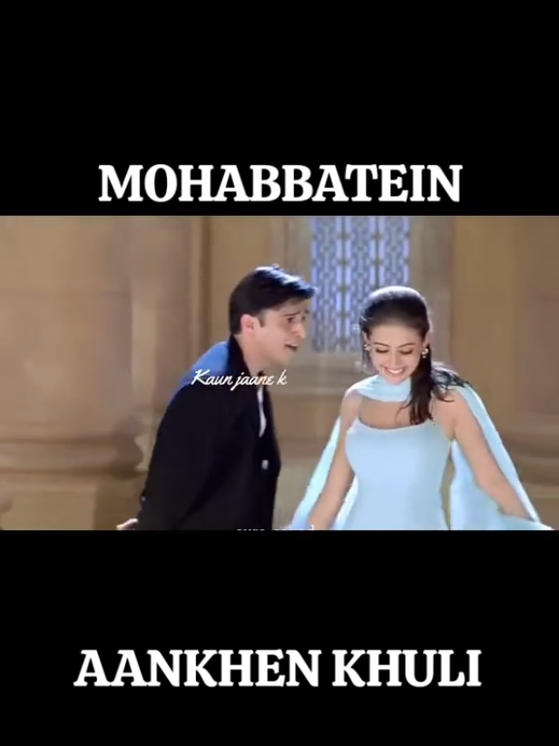 MOHABBATEIN  AANKHEN KHULI #fyp #bollywood #jugalhansraj #jimmyshergill #shahrukhkhan 