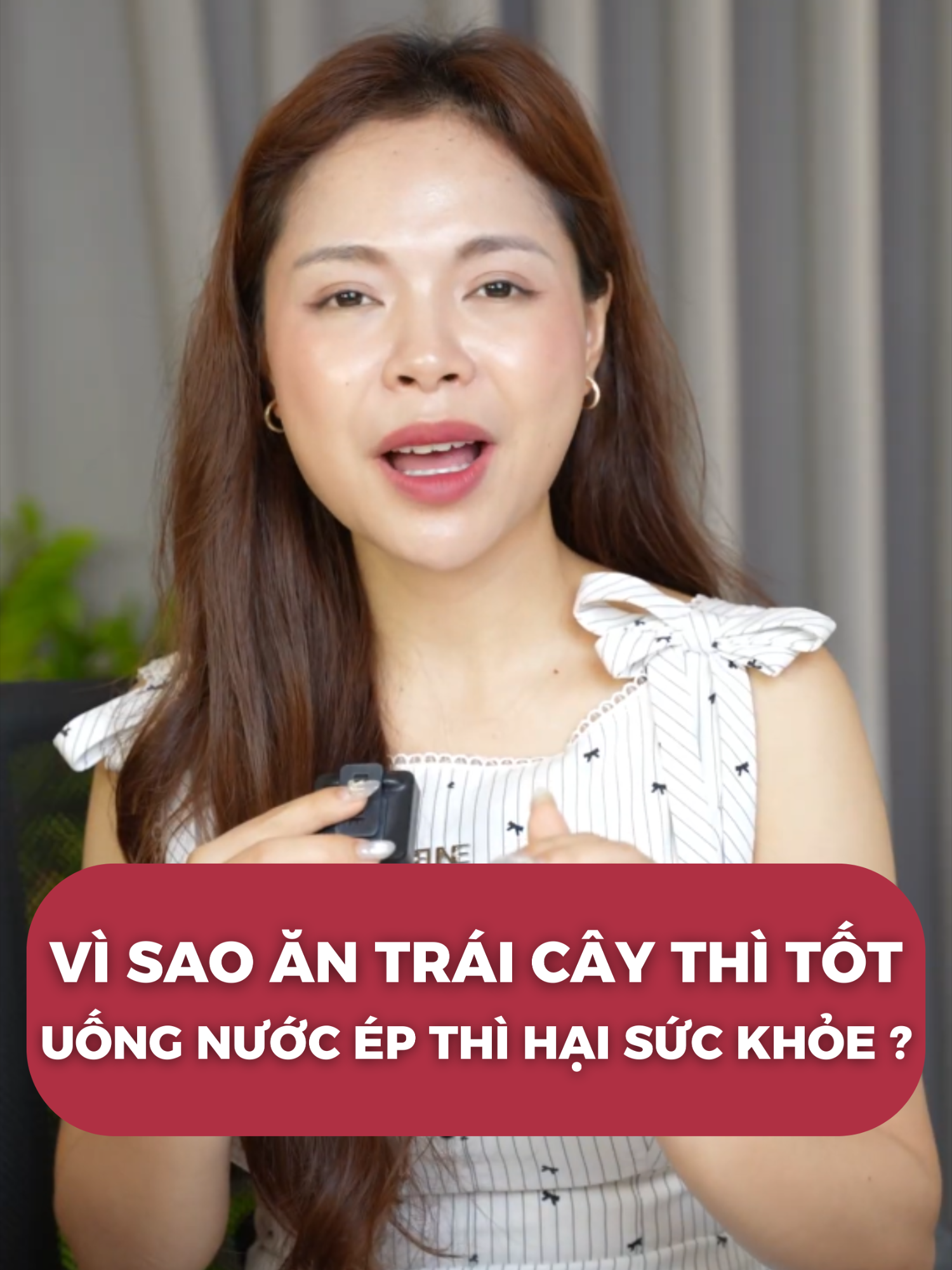 Vì sao ăn trái cây thì tốt còn uống nước ép thì hại cho sức khỏe #bsnguyen #bacsinguyen