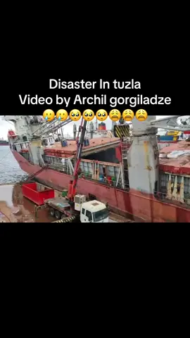 Disaster In Tuzla, Turkey R.I.P Ispector  #shipdisaster #R.I.P#tuzla 