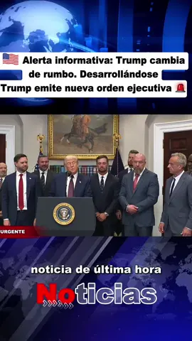 Alerta informativa: Trump cambia de rumbo. Desarrollándose Trump emite nueva orden ejecutiva#noticias #usa #eeuu #viral 