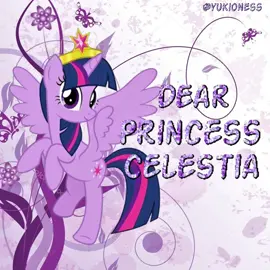 dear princess celestia! #mylittlepony #twilightsparkle #mylittleponyfriendshipismagic #mlpfandom #twilight  @My Little Pony @friendshipismagic😼🫵🦄 @ᴛᴡɪ ☆ @🎼 @Twilight_sparkle💜 @sol ⭑ 