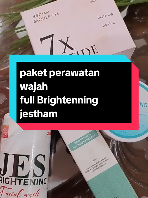 Paket perawatan wajah full Brightenning jestham bikin wajah cerah glowing no flex no jerawat kulit wajah lebih ter nutrisi #jestham  #jesthamskincare  #skincare  #skincareviral  #bpom #CapCut 
