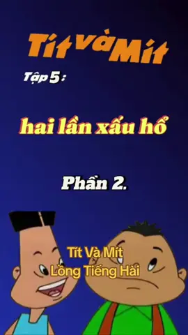 P7: Mít Và Tít #xuhuong #viral #TikTokAwardsVN 