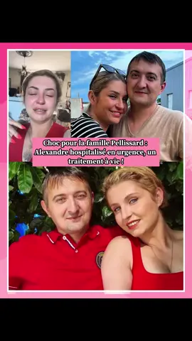 Choc pour la famille Pellissard : Alexandre hospitalisé en urgence, un traitement à vie !#FamillesNombreuses #AmandinePellissard #AlexandrePellissard #StoryTime