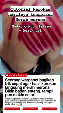 seorang warganet membagikan tips ampuh kerokan agar cepat merah merona #infoviral #tipstiktok 