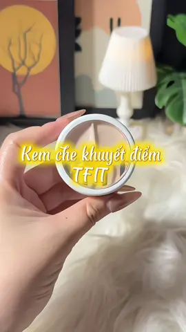 Kem che khuyết điểm TFIT chân ái của em🌷 #kemchekhuyetdiem #tfit 